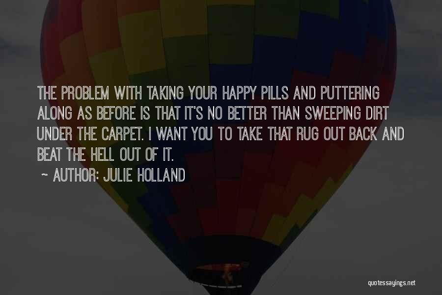 Julie Holland Quotes 1282223