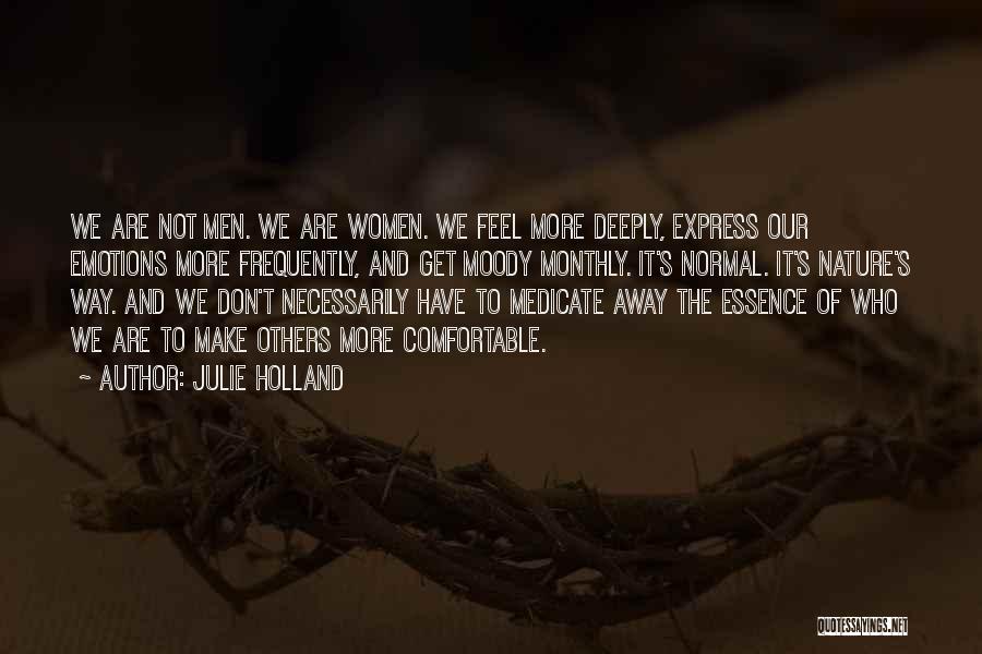 Julie Holland Quotes 2181829
