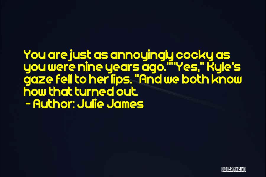 Julie James Quotes 1281427