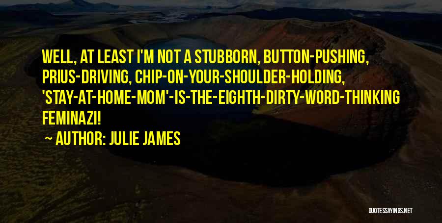 Julie James Quotes 1370277