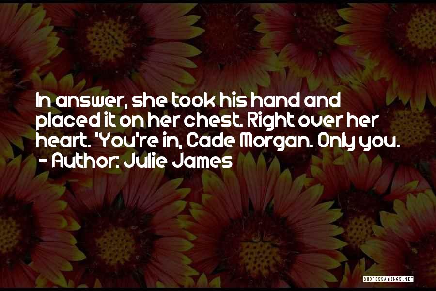 Julie James Quotes 1395392