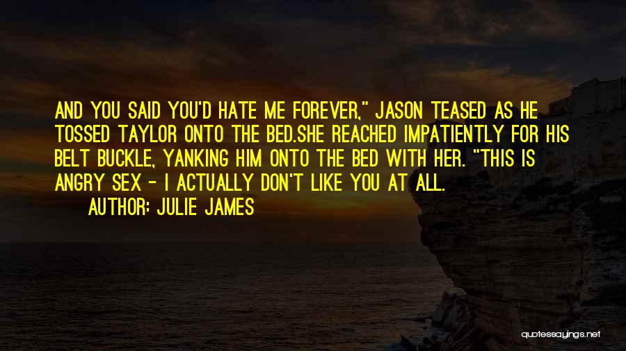 Julie James Quotes 1487395