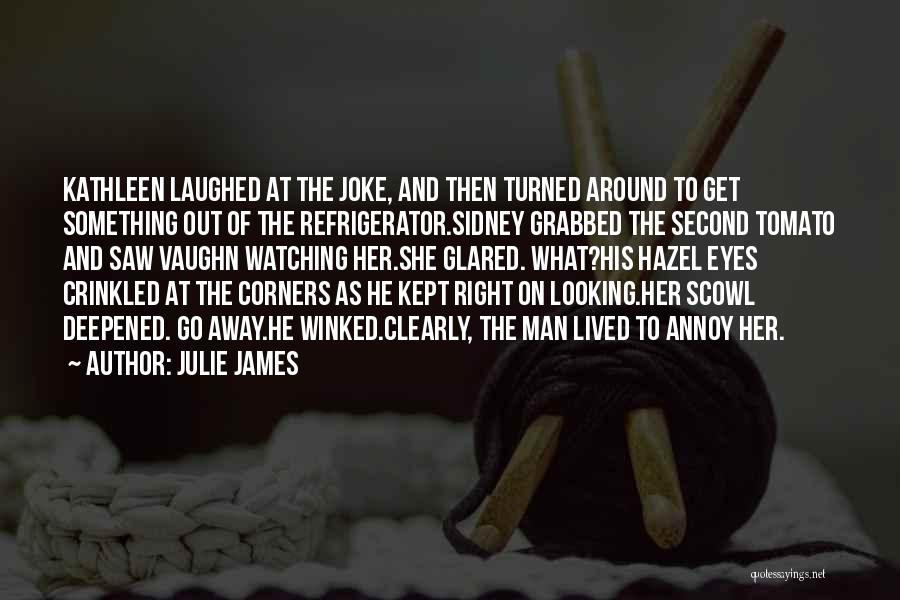 Julie James Quotes 1880044
