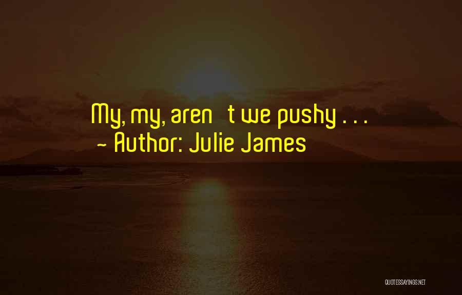 Julie James Quotes 2200843