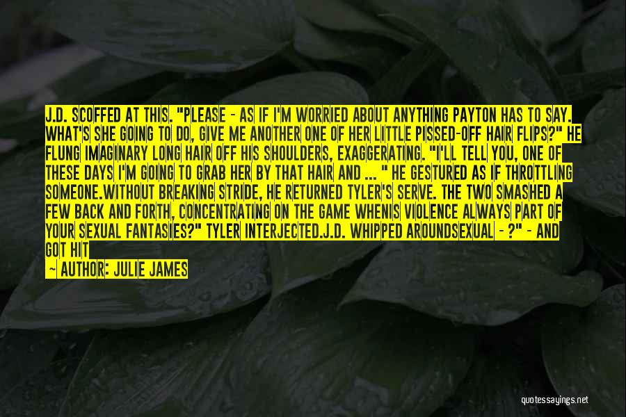 Julie James Quotes 563503