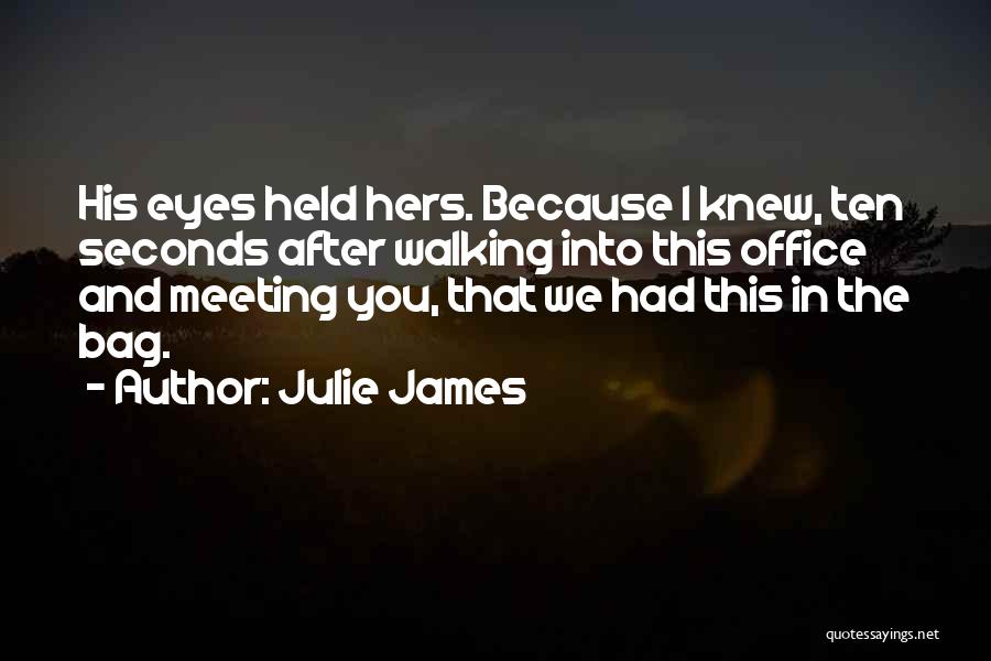 Julie James Quotes 611624