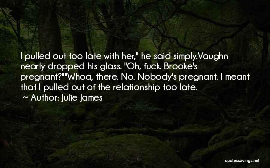 Julie James Quotes 78320