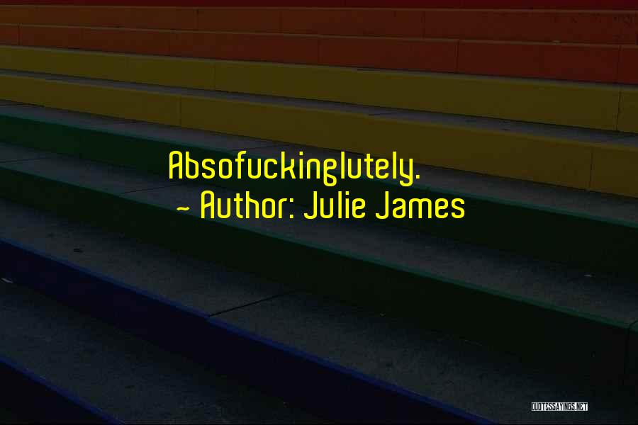 Julie James Quotes 902713