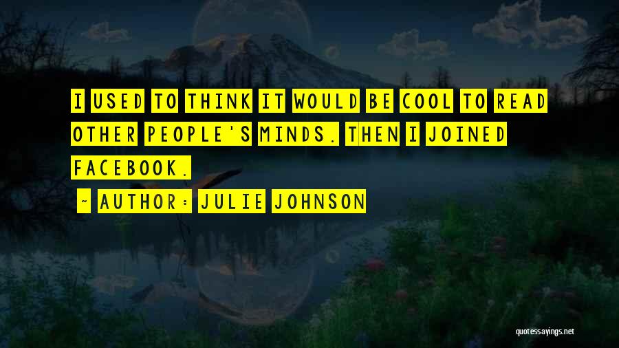 Julie Johnson Quotes 1270386