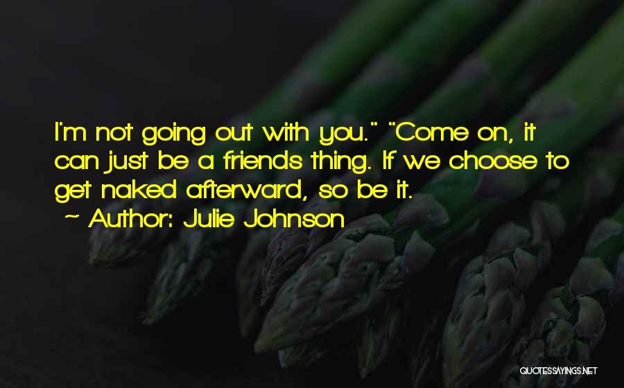 Julie Johnson Quotes 1495344