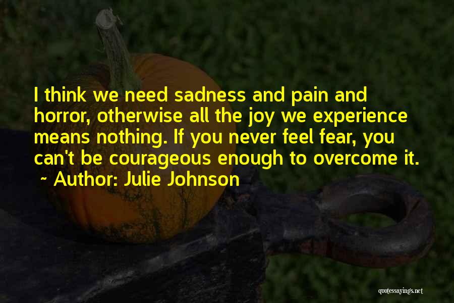 Julie Johnson Quotes 320968