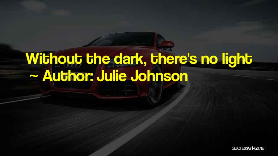 Julie Johnson Quotes 330484