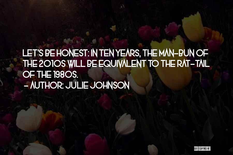 Julie Johnson Quotes 511967
