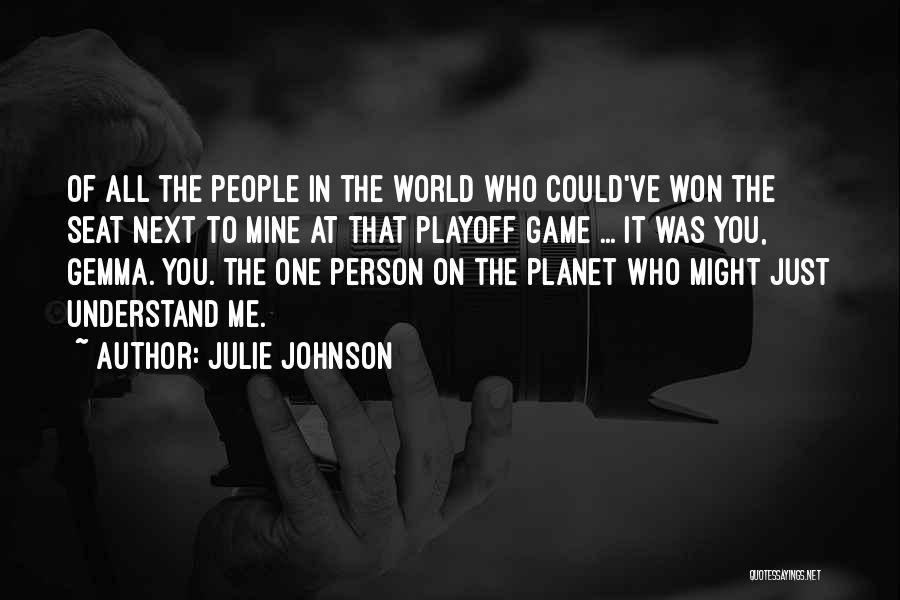 Julie Johnson Quotes 640801