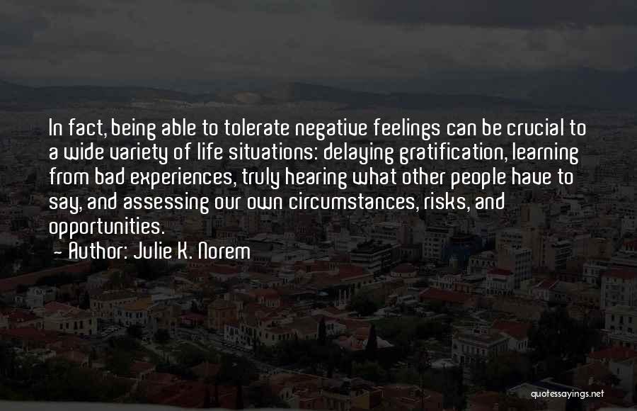 Julie K. Norem Quotes 519938