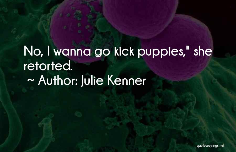 Julie Kenner Quotes 1367946