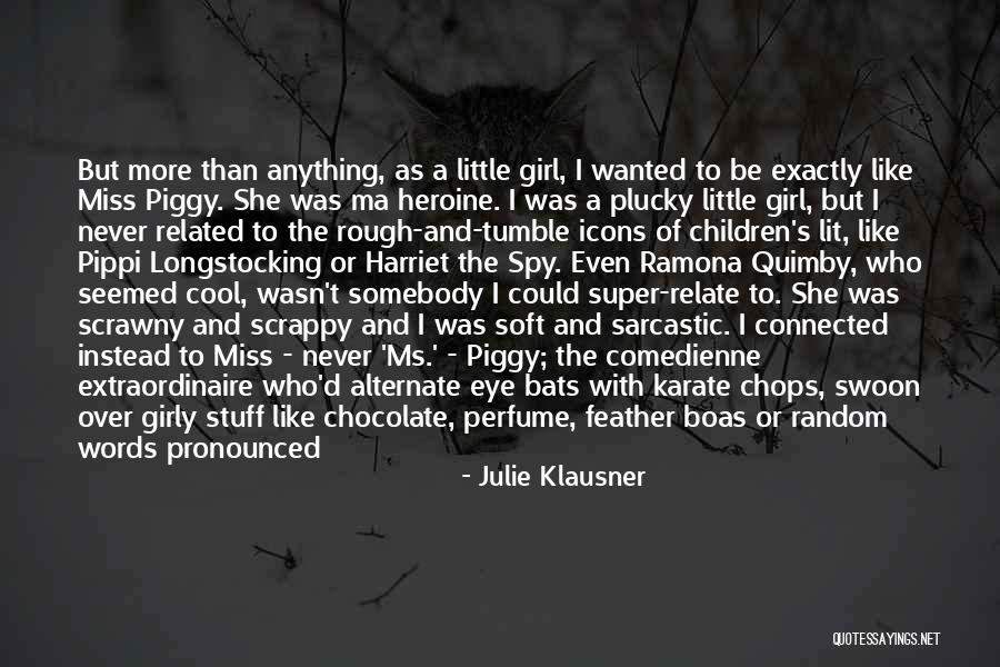 Julie Klausner Quotes 463602 Julie Klausner Quotes 463602