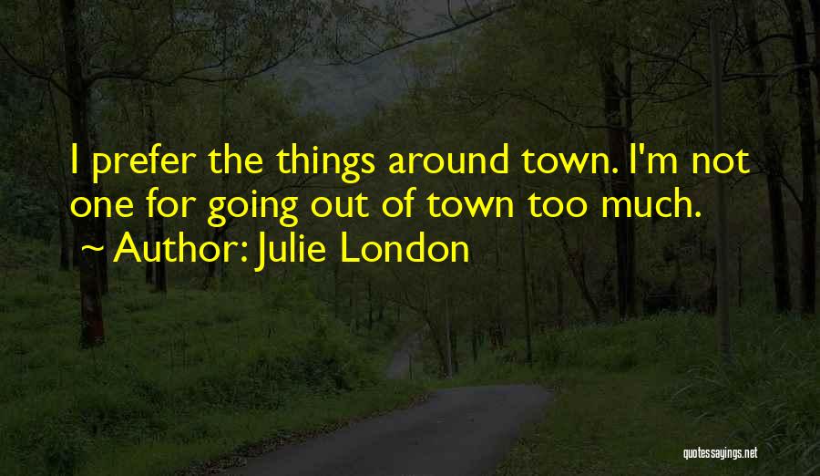 Julie London Quotes 319692