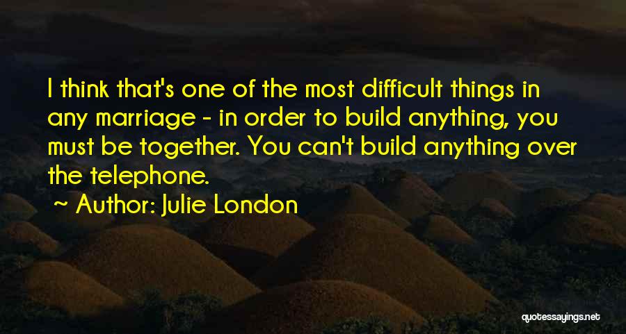 Julie London Quotes 395836