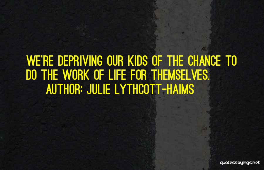Julie Lythcott-Haims Quotes 76101