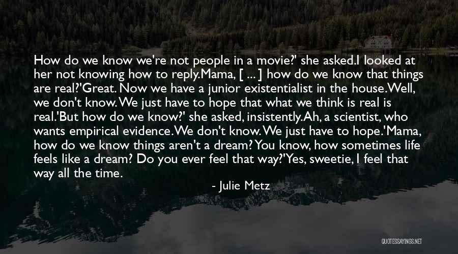 Julie Metz Quotes 648177