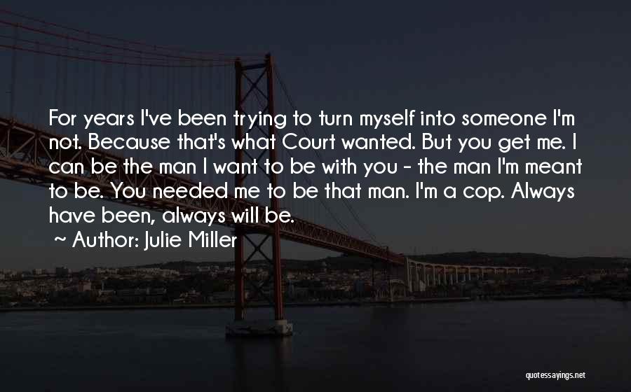 Julie Miller Quotes 407353