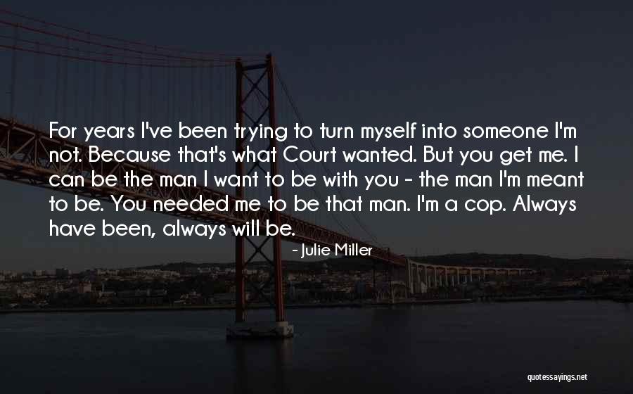 Julie Miller Quotes 407353