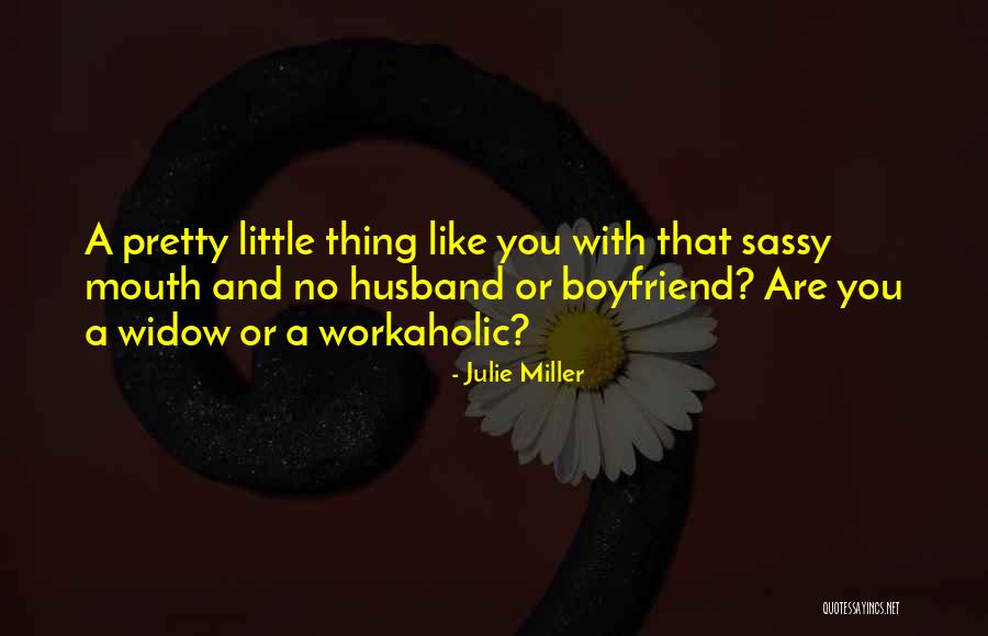 Julie Miller Quotes 540364