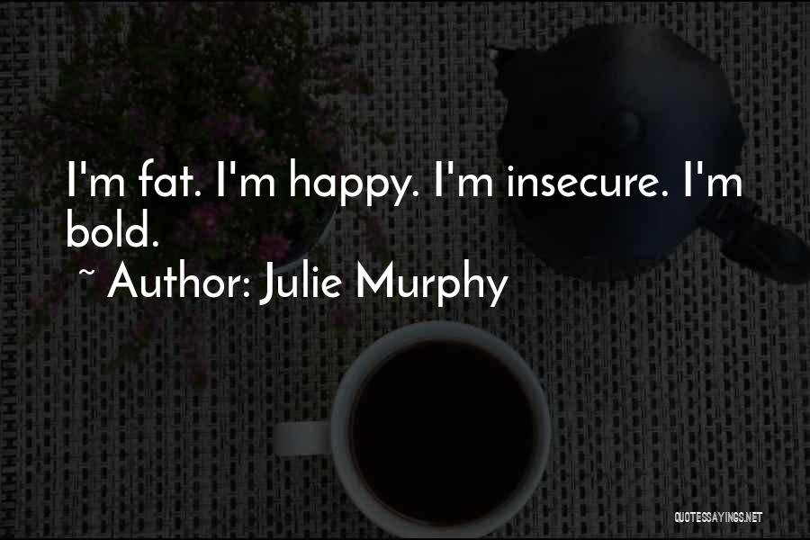Julie Murphy Quotes 1112936