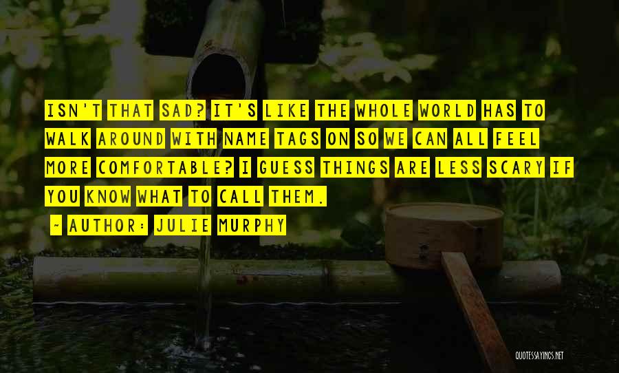 Julie Murphy Quotes 1615795