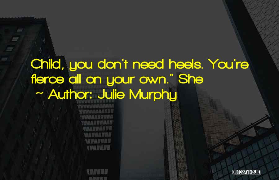 Julie Murphy Quotes 337733