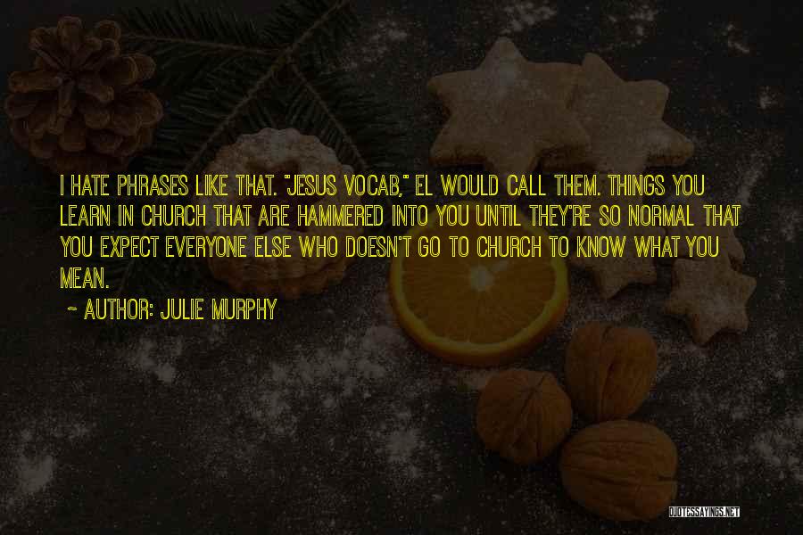 Julie Murphy Quotes 344065