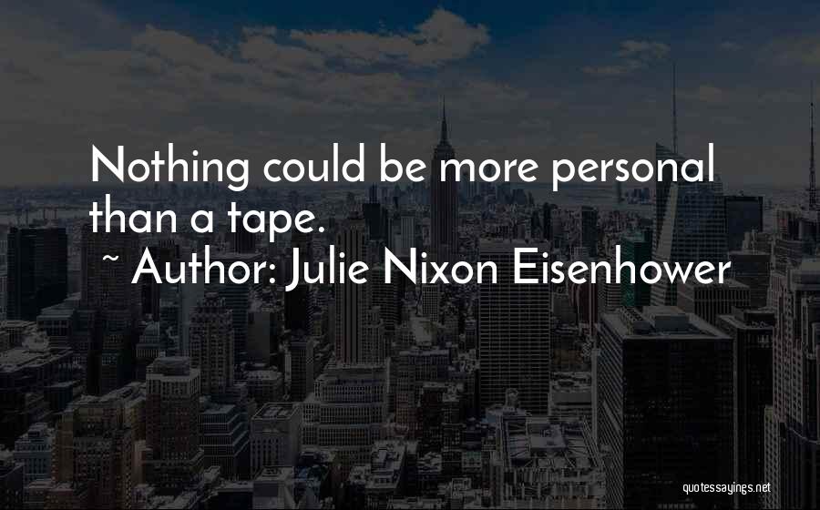 Julie Nixon Eisenhower Quotes 1827735