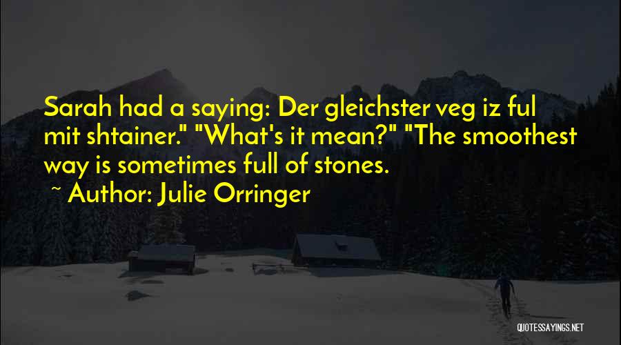 Julie Orringer Quotes 389660