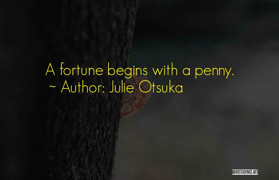 Julie Otsuka Quotes 1418208