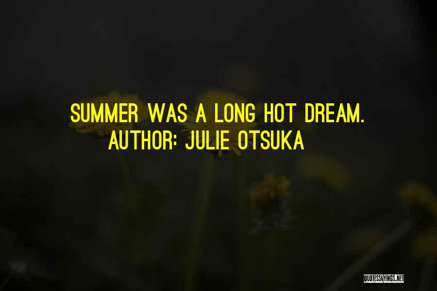 Julie Otsuka Quotes 1591536