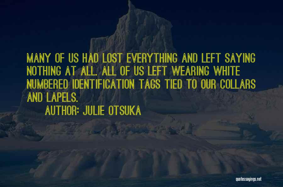 Julie Otsuka Quotes 597812