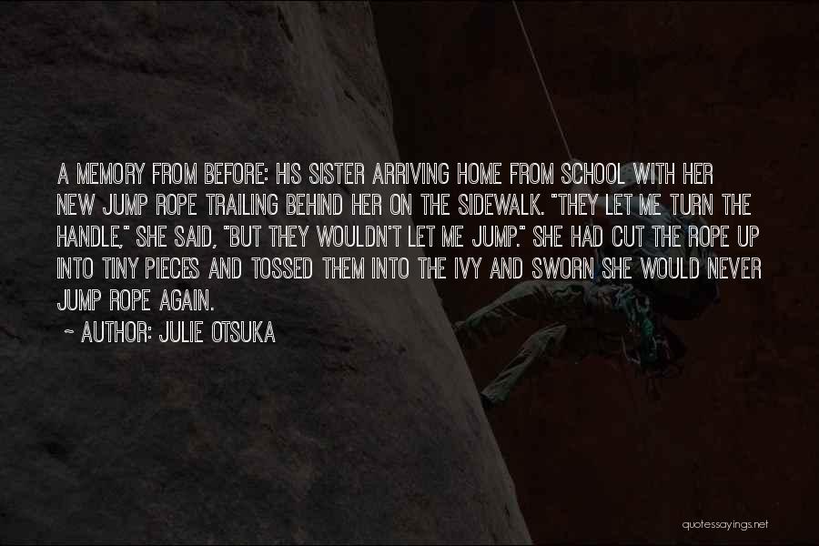 Julie Otsuka Quotes 743077