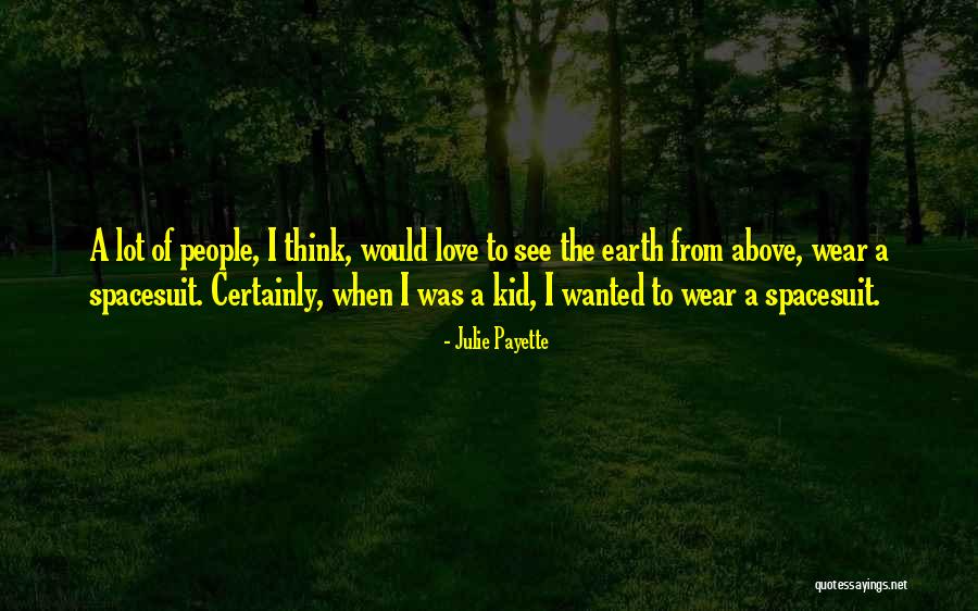 Julie Payette Quotes 394840 Julie Payette Quotes 394840