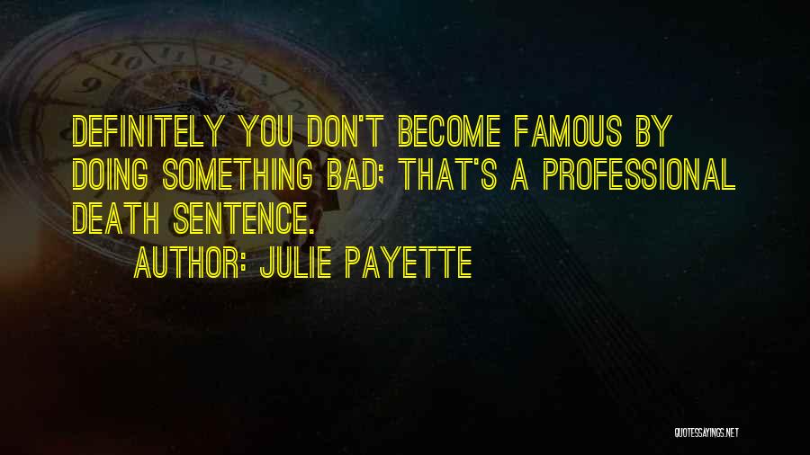 Julie Payette Quotes 734424