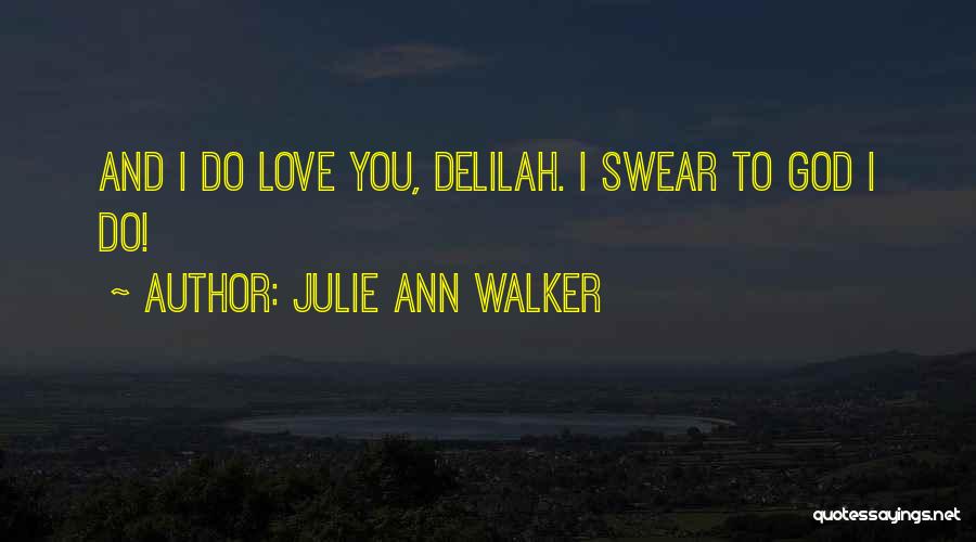 Julie Quotes By Julie Ann Walker