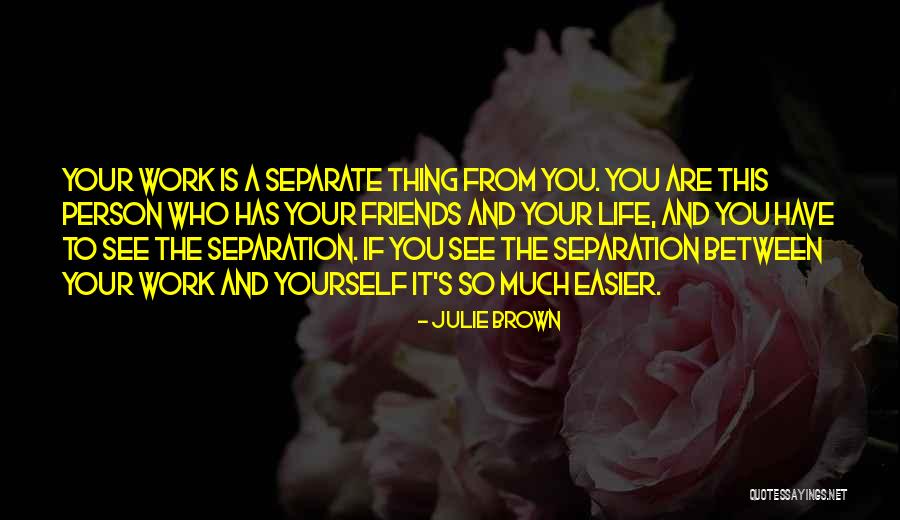 Julie Quotes By Julie Brown