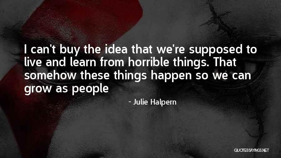 Julie Quotes By Julie Halpern