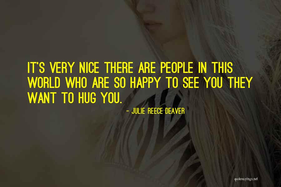 Julie Reece Deaver Quotes 2092502 Julie Reece Deaver Quotes 2092502