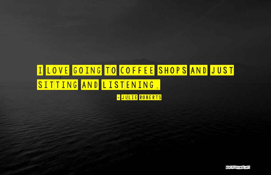 Julie Roberts Quotes 292921 Julie Roberts Quotes 292921