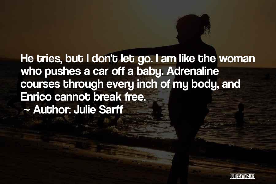 Julie Sarff Quotes 1122545