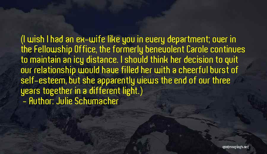 Julie Schumacher Quotes 1655553