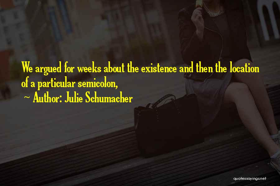 Julie Schumacher Quotes 1926807