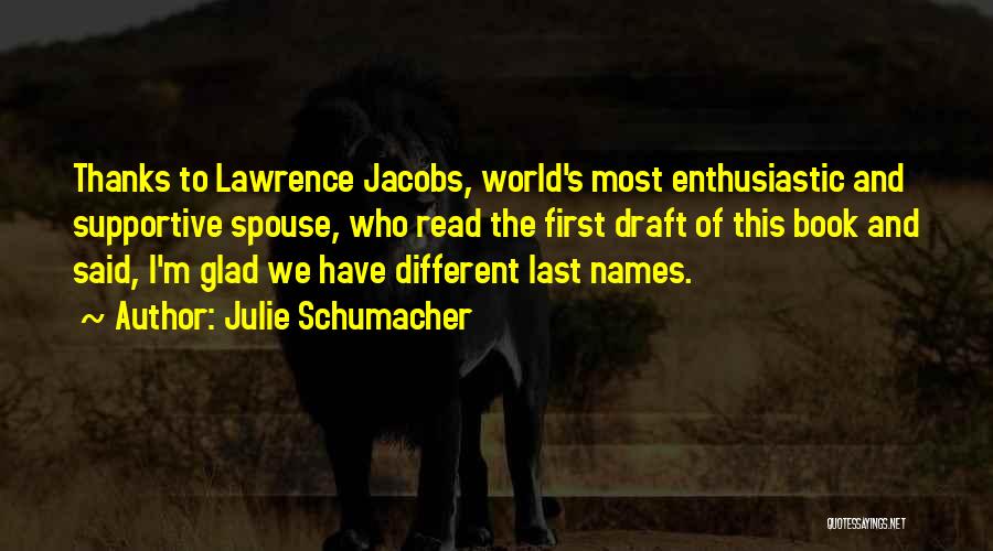 Julie Schumacher Quotes 508031