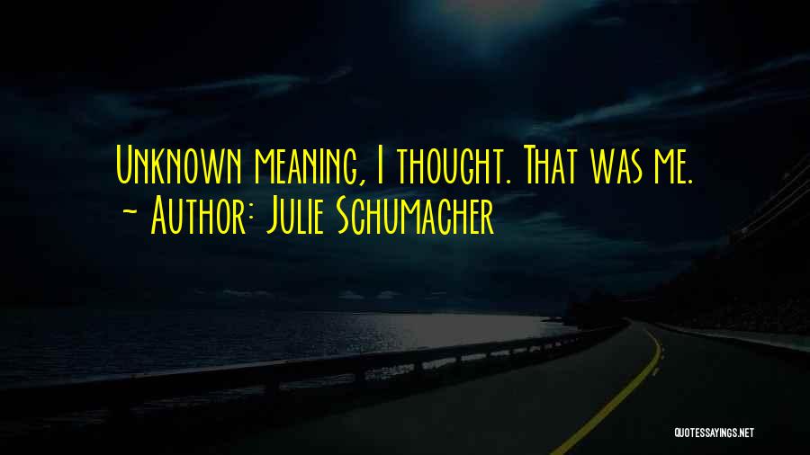 Julie Schumacher Quotes 867955